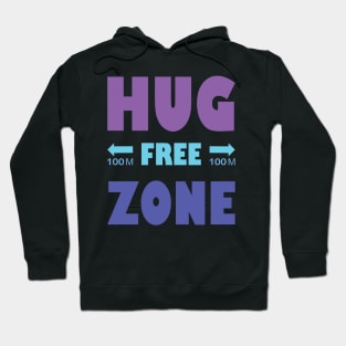 Hug Free Zone Hoodie